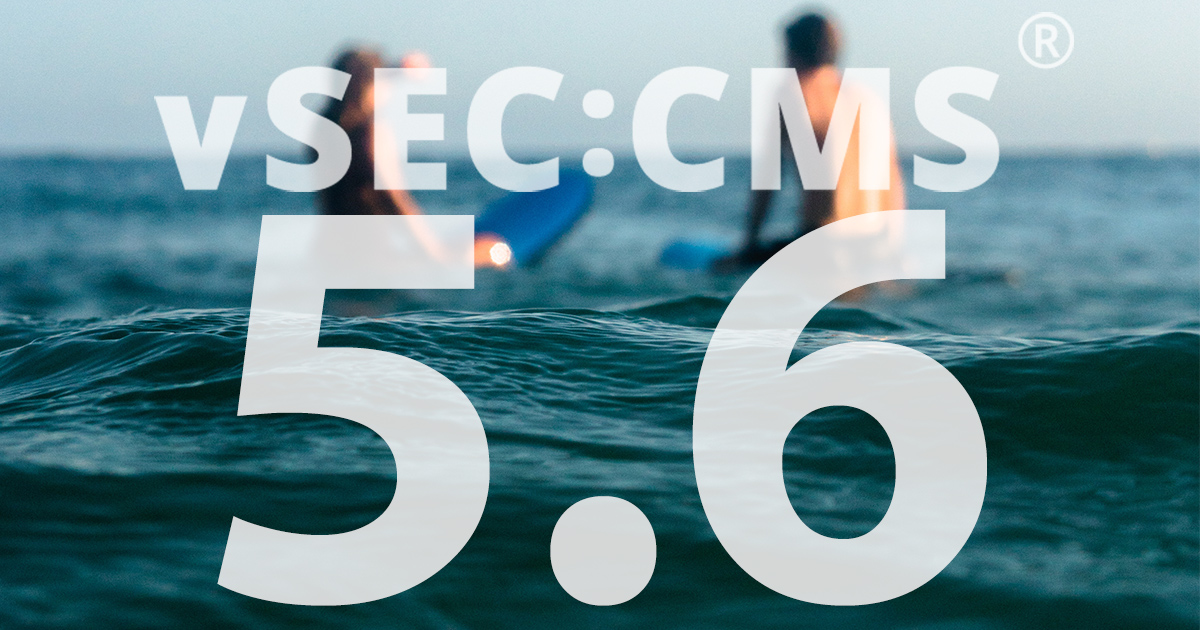The big reveal: vSEC:CMS 5.6 is here!