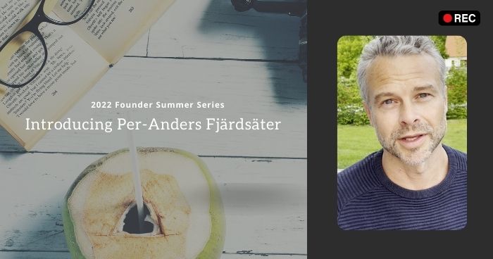Founder Series: Introducing Per-Anders Fjärdsäter
