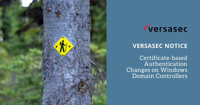 Versasec Notice: Certificate-based authentication changes on Windows domain controllers